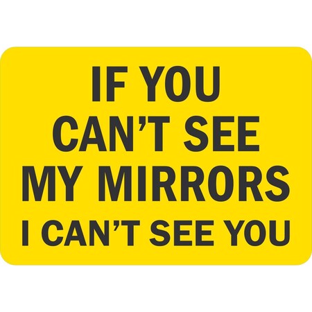 Lyle If You Can'T See My Mirrors I Can'T See You, 10x7, Engineer Grade, Yellow G-1575-ED_10x7