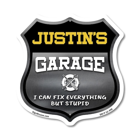 Signmission Justin's Garage I Can Fix Everything But Stupid, 12 Inch X 12 Inch, Plastic Sign SHI-P-12-490-JUSTIN