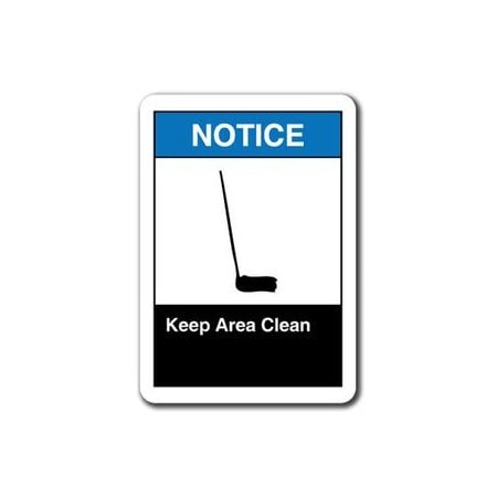 Signmission 10 in Height, Plastic, 10" x 7", ANSI-710NS Keep Area Clean ANSI-710NS Keep Area Clean