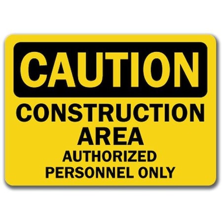 Signmission Safety Sign, 14 in Height, Plastic, Authorized Personnel 6 CS-Authorized Personnel 6