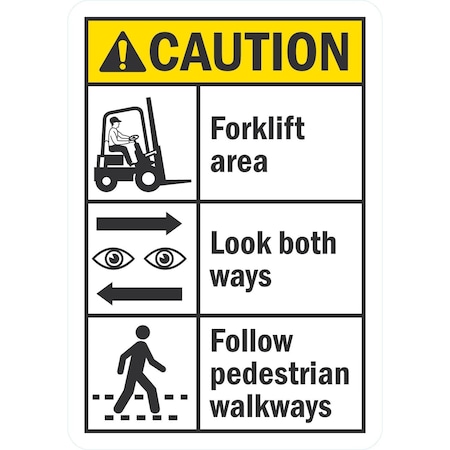 Lyle Caution Forklift Area, Look Both Ways, Follow, 7x10, Non-Reflective, White G-17304-PL_7x10