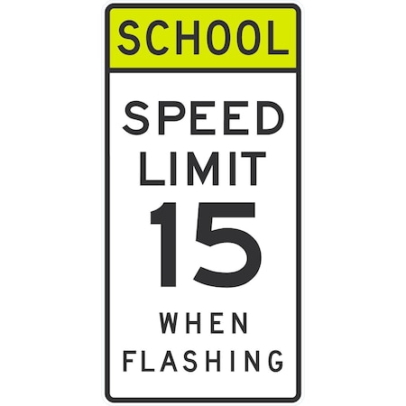 Lyle School Speed Limit 15 When Flasting, 24x48, Diamond Grade, White G-14388-DG_24x48
