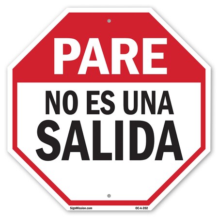 Signmission Pare No Es Una Salida, 10 Inch X 10 Inch, Aluminum Metal Signs OC-A-10-202