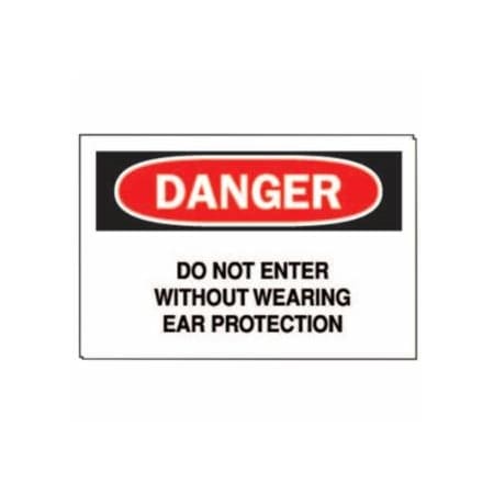 Brady Ear Protection Signs, Danger/Do Not Enter W/out Ear Protection, White/Red/Black 262-40652