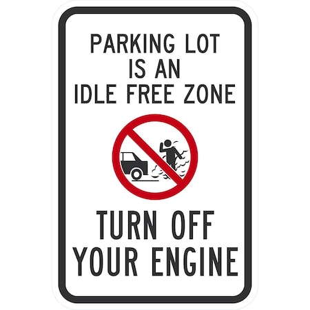 Lyle Parking Lot Is An Idle Free Zone, Turn Off Your Engine, 12x18, Engineer Grade, White G-3691-EG_12x18