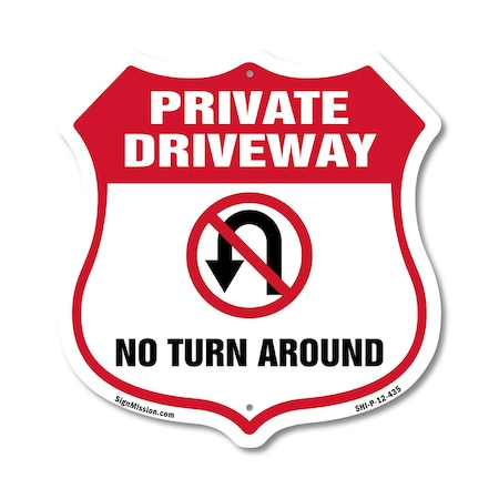 Signmission Private Driveway Shield Sign No Turn Aro, 12 Inch X 12 Inch, Plastic Sign SHI-P-12-435