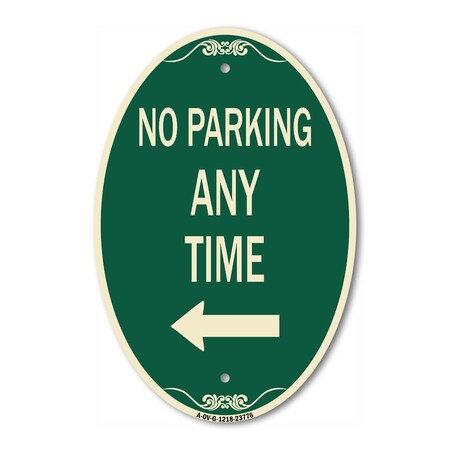 Signmission No Parking Anytime with Left Arrow, 12 Inch X 18 Inch Architectural Oval, Heavy Gauge Aluminum A-OV-G-1218-23776