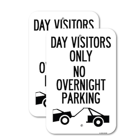 Signmission Day Visitors Only No Overnight Parking With Graphic, 12'' X 18'' 2 Signs, Heavy Gauge Aluminum, 2PK A-1218-2PACK-24196