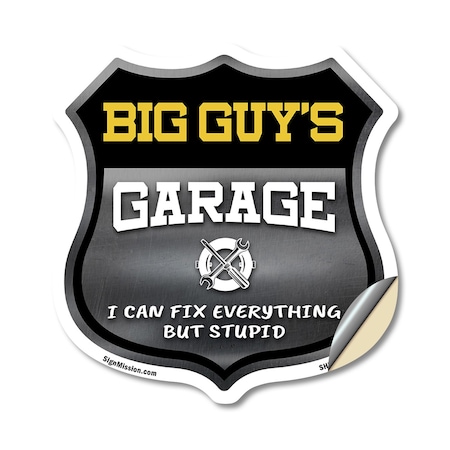 Signmission Big Guy's Garage I Can Fix Everything But Stupid, 12 Inch X 12 Inch, Vinyl Decal SHI-D-12-490-BIG GUY