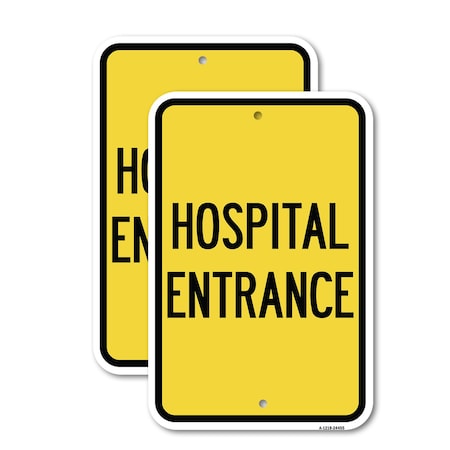 Signmission Hospital Entrance, 12'' X 18'' 2 Signs, Heavy Gauge Aluminum, 2PK A-1218-2PACK-24455