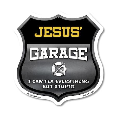 Signmission Jesus's Garage I Can Fix Everything But Stupid, 12 Inch X 12 Inch, Plastic Sign SHI-P-12-490-JESUS