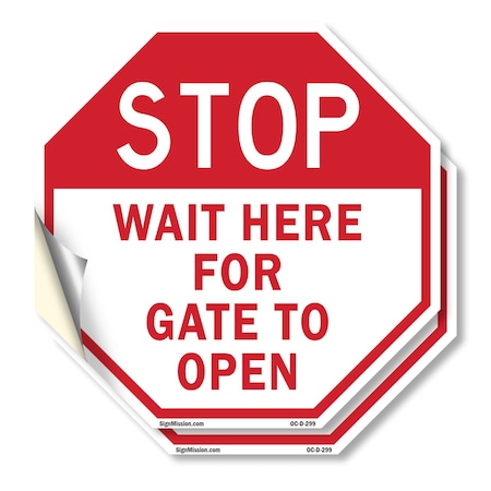 Signmission Stop Wait Here for Gate to Open, 4 inch X 4 inch, Vinyl Decal, 2PK OC-D-2PACK-4-299