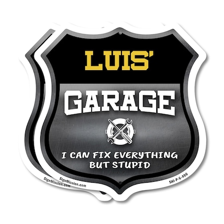 Signmission Luis's Garage I Can Fix Everything But Stupid, 6 inch X 6 inch, Plastic Sign, 2PK SHI-P-2PACK-6-490-LUIS