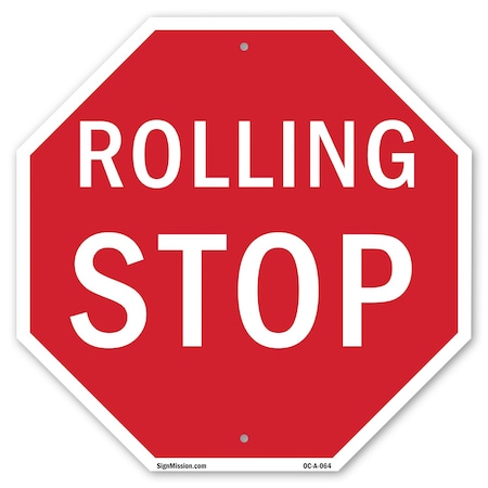 Signmission Rolling Stop, 10 Inch X 10 Inch, Plastic Sign OC-P-10-64