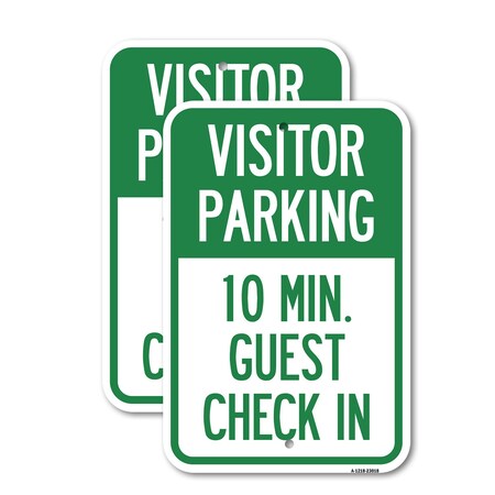Signmission Reserved Parking Sign Visitor Parking 10 Min. Guest Che, 12'' X 18'', Heavy Gauge Aluminum, 2PK A-1218-2PACK-23018