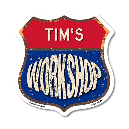 Signmission Tim's Workshop, 18 Inch X 18 Inch, Plastic Sign SHI-P-18-489-TIM
