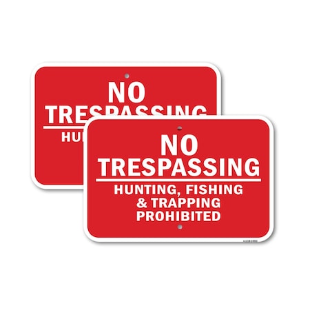 Signmission No Trespassing Hunting Fishing & Trapping Prohibit 3, 18'' X 24'' 2 Signs, Heavy Gauge Aluminum, 2PK A-1824-2PACK-24953