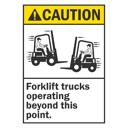 Lyle Caution Forklift Trucks Operating Beyond This Point, 10x14, Non-Reflective, White G-1182-NA_10x14