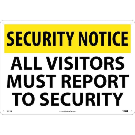 Nmc Security Notice All Visitors Must Report To Security Sign, SN11AC SN11AC
