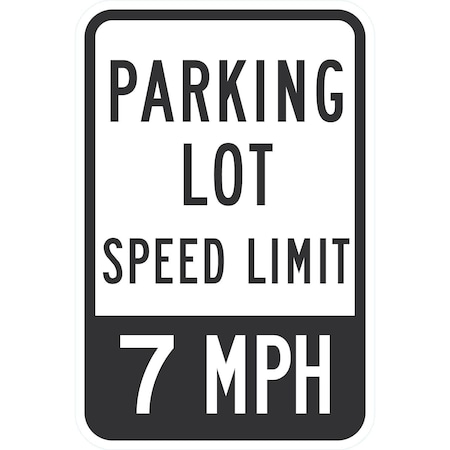 Lyle Parking Lot Speed Limit 7 Mph, 12x18, Non-Reflective, White G-4624-NA_12x18