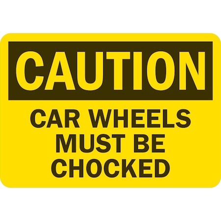 Lyle Car Wheels Must be Chocked, 10x7, Non-Reflective, Yellow G-1861-PL_10x7