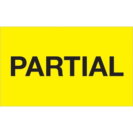 Tape Logic Labels, "Partial", 3" x 5", Fluorescent Yellow, 500/Roll DL1123