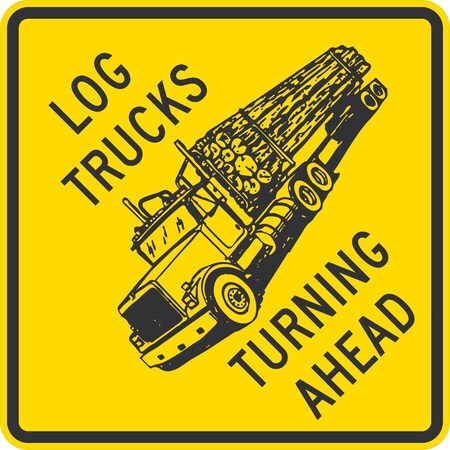 Lyle Log Trucks Turning Ahead, 24x24, High Intensity Prismatic, Yellow G-13083-HI_24x24