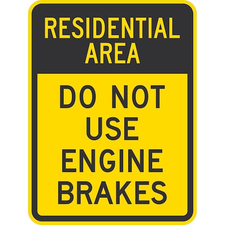 Lyle Residential Area, Do Not Use Engine Brake, 18x24, Non-Reflective, Yellow G-11176-NA_18x24