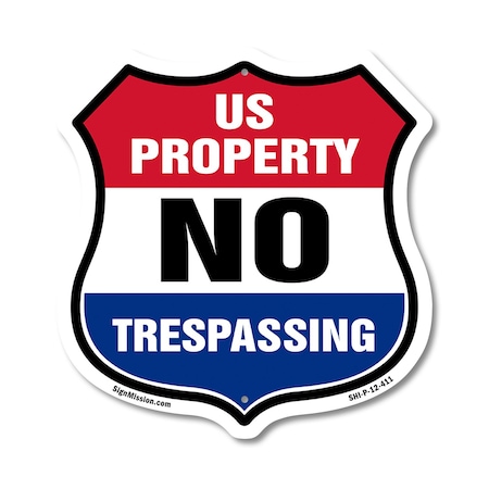 Signmission No Trespassing Shield Sign U.S. Property, 12 Inch X 12 Inch, Plastic Sign SHI-P-12-411