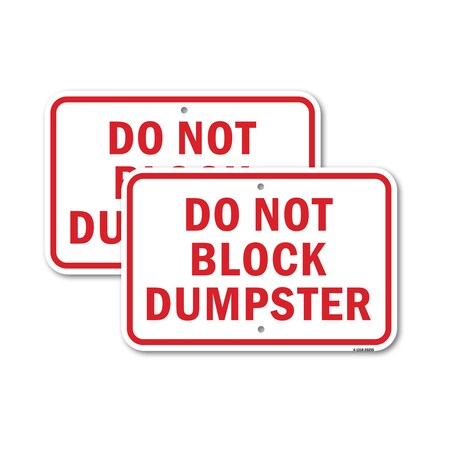 Signmission Do Not Block Dumpster, 18'' X 24'' 2 Signs, Heavy Gauge Aluminum, 2PK A-1824-2PACK-25255