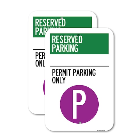Signmission Reserved Parking - Permit Parking Only with Symbol, 12'' X 18'' 2 Signs, Heavy Gauge Aluminum, 2PK A-1218-2PACK-23143