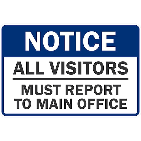 Lyle Notice All Visitors Must Report To Main Office, 36x24, Diamond Grade, White G-15836-DG_36x24