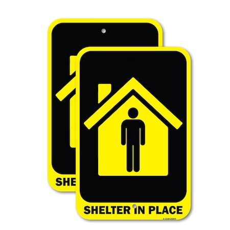 Signmission Shelter In Place, 18'' X 24'' 2 Signs, Heavy Gauge Aluminum, 2PK A-1824-2PACK-25544