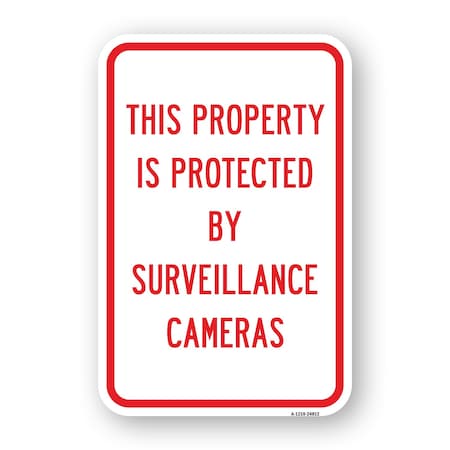 Signmission Property Protected By Surveillance Cameras, Heavy-Gauge Aluminum, 18" H, A-1824-24812 A-1824-24812