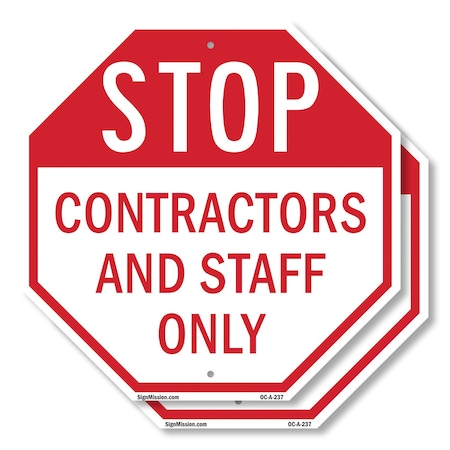 Signmission Stop Contractors and Staff Only, 18 inch X 18 inch, Plastic Sign, 2PK OC-P-2PACK-18-237