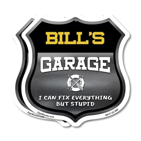 Signmission Bill's Garage I Can Fix Everything But Stupid, 18 inch X 18 inch, Plastic Sign, 2PK SHI-P-2PACK-18-490-BILL