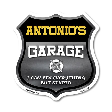 Signmission Antonio's Garage I Can Fix Everything But Stupid, 12 Inch X 12 Inch, Plastic Sign SHI-P-12-490-ANTONIO