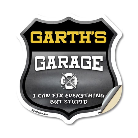 Signmission Garth's Garage I Can Fix Everything But Stupid, 12 Inch X 12 Inch, Vinyl Decal SHI-D-12-490-GARTH
