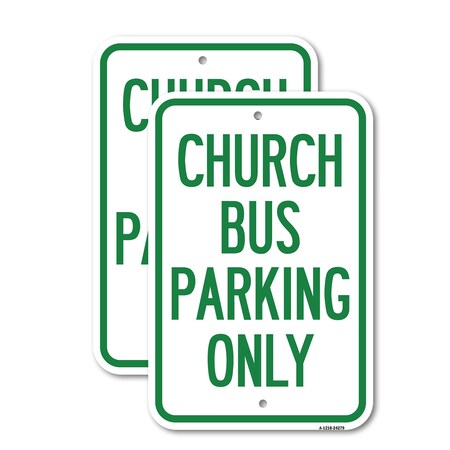Signmission Church Bus Parking Only 1, 18'' X 24'' 2 Signs, Heavy Gauge Aluminum, 2PK A-1824-2PACK-24279