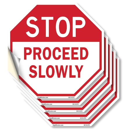 Signmission Stop Proceed Slowly, 6 inch X 6 inch, Vinyl Decal, 5PK OC-D-5PACK-6-272