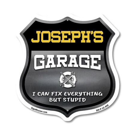 Signmission Joseph's Garage I Can Fix Everything But Stupid, 12 Inch X 12 Inch, Plastic Sign SHI-P-12-490-JOSEPH