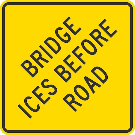 Lyle Bridge Ices Before Road, 30x30, Diamond Grade, Yellow G-15050-DG_30x30
