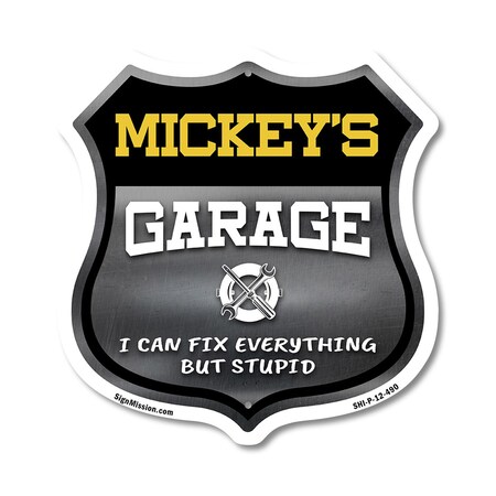 Signmission Mickey's Garage I Can Fix Everything But Stupid, 12 Inch X 12 Inch, Plastic Sign SHI-P-12-490-MICKEY
