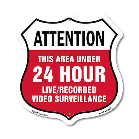 Signmission 24 Hour Surveillance Shield Sign Attenti, 18 Inch X 18 Inch, Plastic Sign SHI-P-18-353