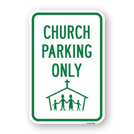 Signmission Church Parking Only With Graphic, Heavy-Gauge Aluminum A-1824-25281