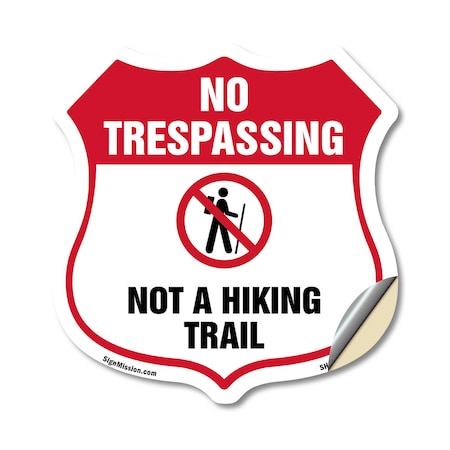 Signmission No Trespassing Shield Sign Not A Hiking, 18 Inch X 18 Inch, Vinyl Decal SHI-D-18-414