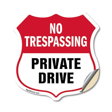 Signmission No Trespassing Shield Sign Private Drive, 12 Inch X 12 Inch, Vinyl Decal SHI-D-12-408