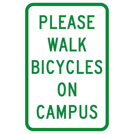 Please Walk Bicycles On Campus, 12x18, High Intensity Prismatic, White
