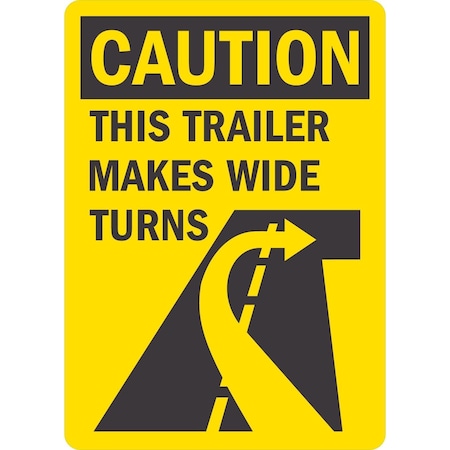 Lyle Caution This Trailer Makes Wide Turns (W/Graphic), 5x7, Non-Reflective, Yellow G-16928-ND_5x7