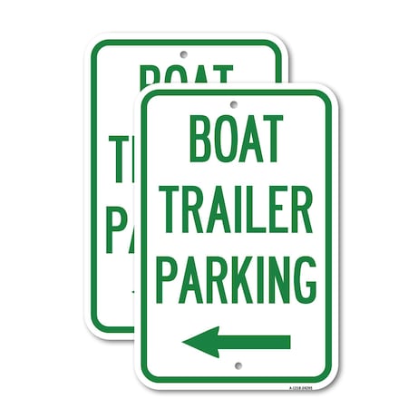 Signmission Boat Trailer Parking With Left Arrow Symbol, 12'' X 18'' 2 Signs, Heavy Gauge Aluminum, 2PK A-1218-2PACK-24295